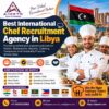Best International Chef Recruitment Agency in Libya